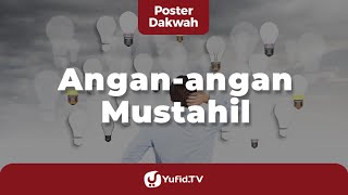 Angan-angan yang Mustahil - Poster Dakwah Yufid TV