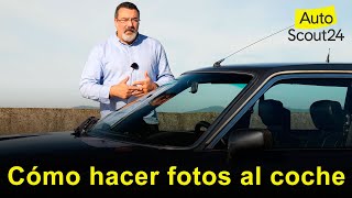 Cómo hacer FOTOS al coche para venderlo mejor| Vídeo práctico / consejos | #AutoScout24