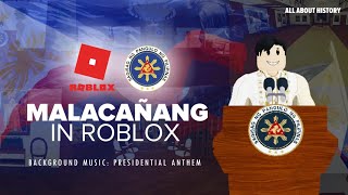 Malacañang Palace Tour in ROBLOX   |  Music: Marangal na Parangal