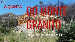 A Quinta do Monte Granito 1/2 - Uma Recuperação Ecositana