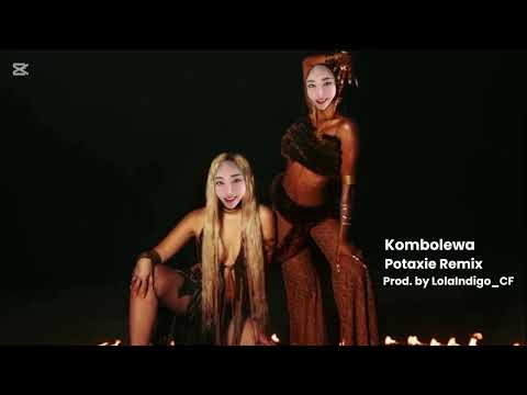 Kombolewa Potaxie Remix 🥑 [ Lola Indigo ft. Suzete ] Prod. by LolaIndigo_CF