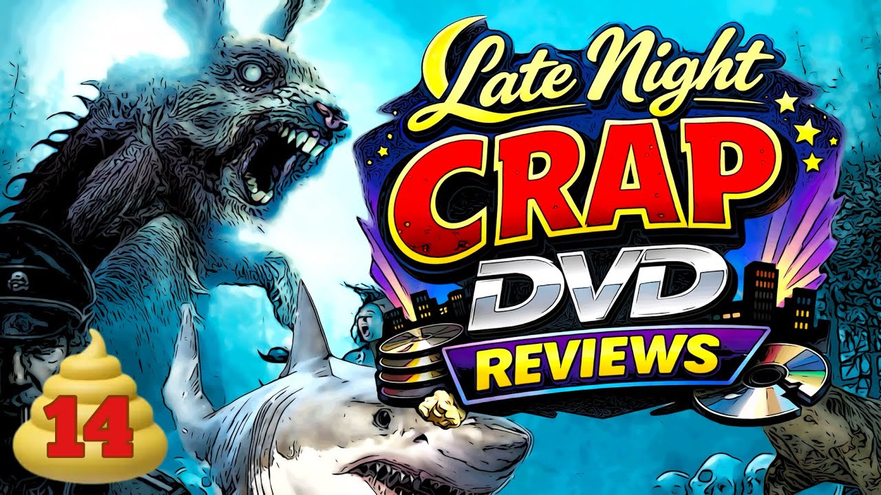 Late Night Crap DVD Reviews - Ep#14 - Watching the CRAP so you don’t have to!
