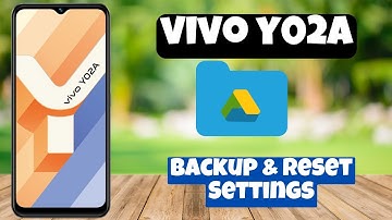 Vivo Y02A Backup & Reset Settings || Backup and reset setting full information