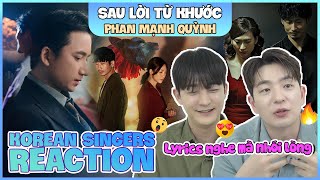 Korean singers🇰🇷 Reaction - 'SAU LỜI TỪ KHƯỚC' - 'PHAN MẠNH QUỲNH🇻🇳'