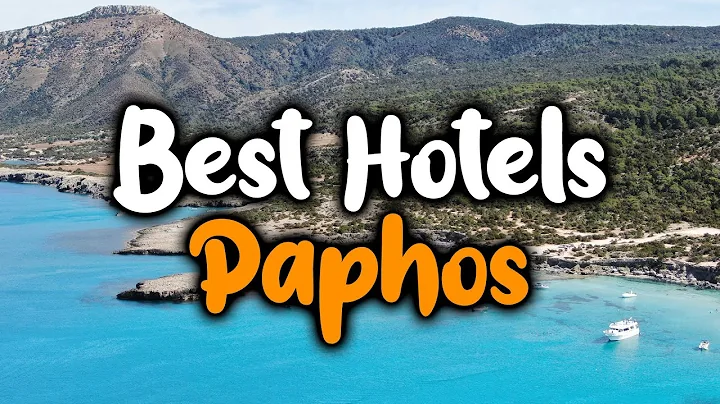 Best Hotels In Paphos - For Families, Couples, Work Trips, Luxury & Budget