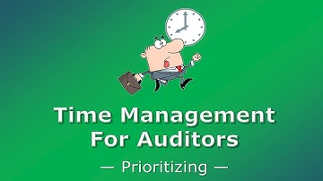 Time Management for Auditors: Prioritizing