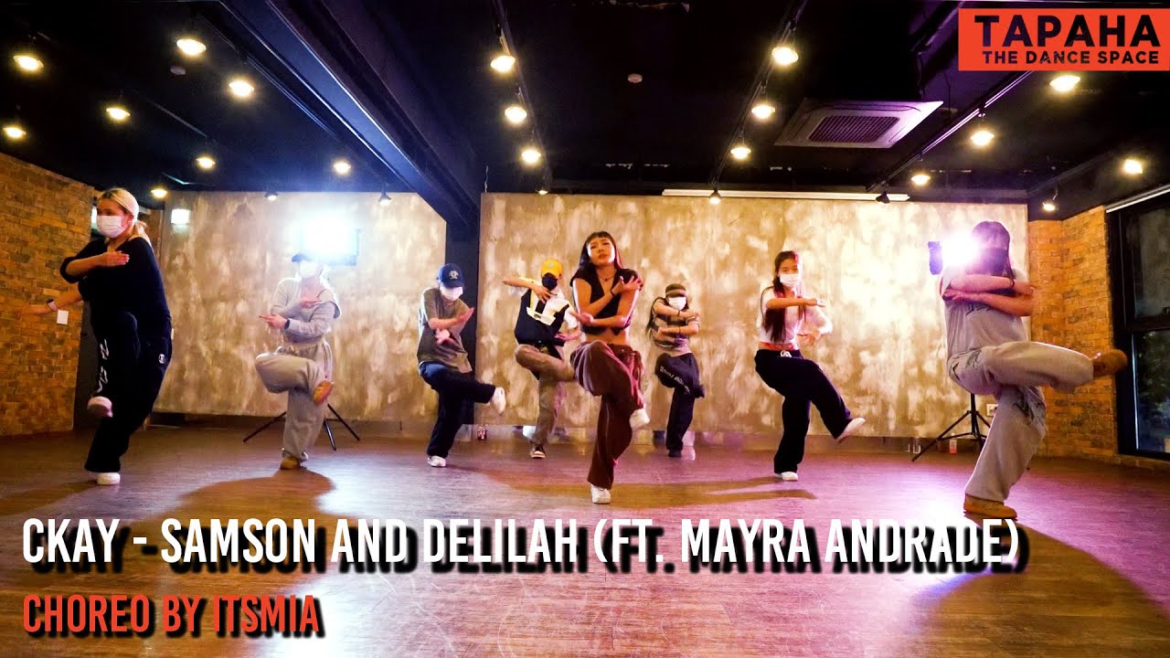 CKay - samson and Delilah (ft. Mayra Andrade) / Choreo by ITSMIA