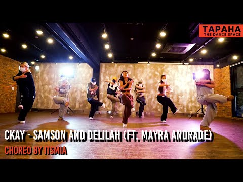 CKay - samson and Delilah (ft. Mayra Andrade) / Choreo by ITSMIA