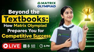 Beyond the Textbooks: How Matrix Olympiad Prepares You for Competitive Success | Matrix Sikar screenshot 5
