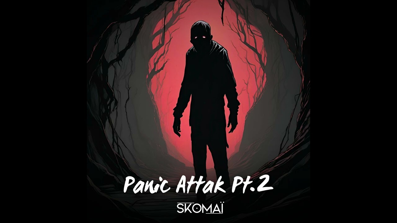 Skomaï - Panic Attak Pt.2