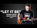 How to Play | Mateus Asato | Let it Be | Part 1