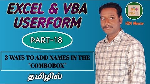 PART 18 - 3 TYPES TO ADD NAMES IN THE "COMBOBOX" VBA USERFORM (TAMIL) | Kallanai YT