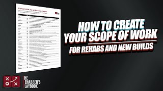 How to Create Your Scope of Work, for Rehabs and New Builds