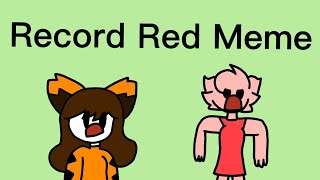 Record Red Meme (piggy) Feat your Ocs! (50 sub special)