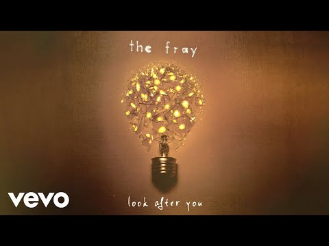 The Fray - Look After You