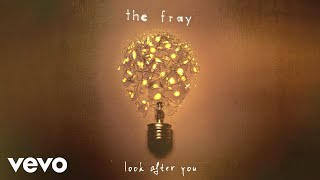 The Fray - Look After You Official Lyric Video