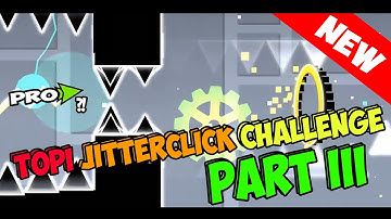 MASTER OF JITTERCLICK | GD jitter click challenge #3 | Geometry Dash [2.11]