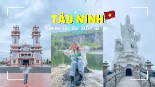 #26 Review các địa điểm du lịch tại Tây Ninh