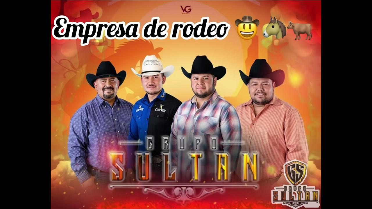 EMPRESA DE RODEO. GRUPO SULTAN 🤠🐴🐂 YouTube