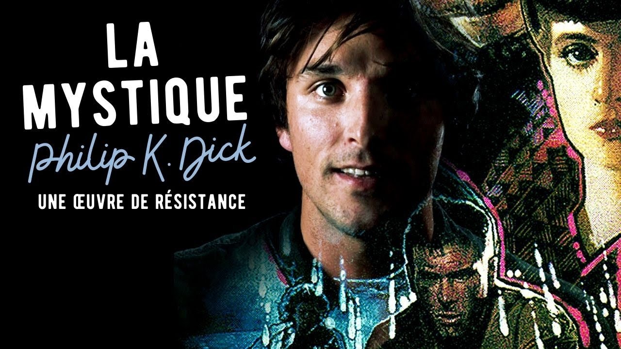 Philip K. Dick, auteur mystique ?