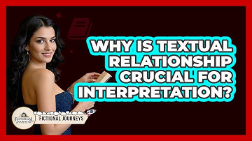 Why Is Textual Relationship Crucial For Interpretation?