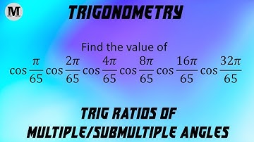 43 | Trigonometry | Trigonometric Ratios Of Multiple And Sub-multiple Angles - Worked Out Problems