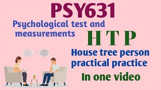 Psy631 house tree person HTP practical practice in one video