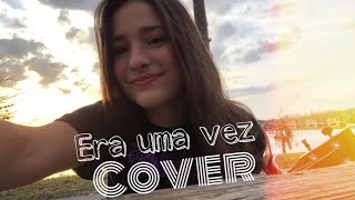 Era uma vez - Kell Smith  (Cover by Bia Carboni)