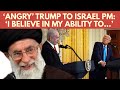 'Donald Trump Had Heated Phone Call With Israel PM Over Iran Nuclear Deal' | Trouble For Netanyahu?