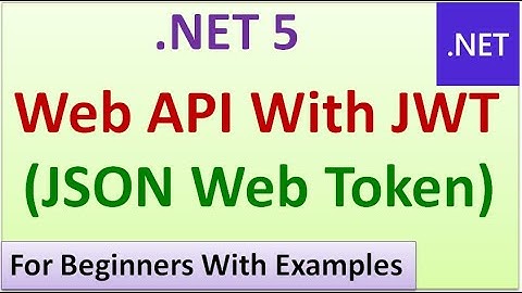 Lec-11: Scaffolding of .NET 5 Web API with JSON Web Token (JWT) for Beginners: Steps | And Details.