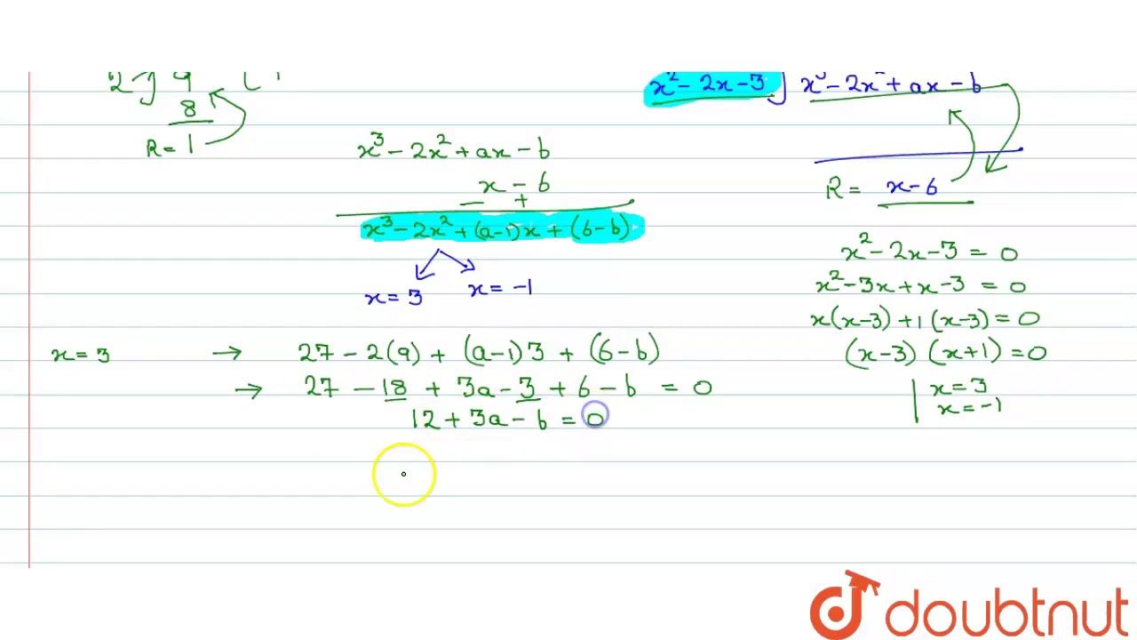 "When `x^3-2x^2+a x-b`is divided by `x^2-2x-3,`the ...