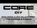 Building a DIY Platform: The Engine &amp; Codes