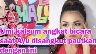 Umi Kalsum Angkat Bicara Saat Ayu Tingting Disangkut Pautkan Dgn Ini