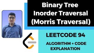 Binary Tree Inorder Traversal | Morris Traversal | C++ | Leetcode Solution 94