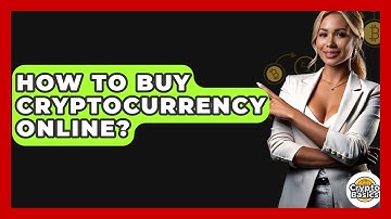 How to Buy Cryptocurrency Online? - CryptoBasics360.com