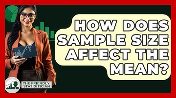 How Does Sample Size Affect The Mean? - The Friendly Statistician