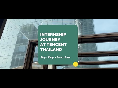 Internship Journey at Tencent Thailand l รีวิว ฝึกงานกับเทนเซ็นต์ ฉบับเด็ก 2020