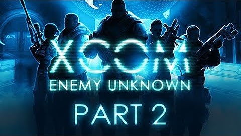 XCOM: Enemy Unknown - Part 2 - The Ticking Clock