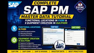 Class 5 Complete SAP PM Master Data Tutorial  Functional Locations in Fiori & Equipment Creation in
