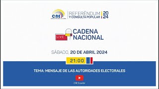 CADENA NACIONAL: MENSAJE DE LAS AUTORIDADES ELECTORALES