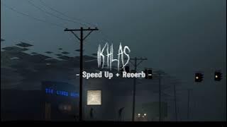 IKHLAS - Speed Up   Reverb