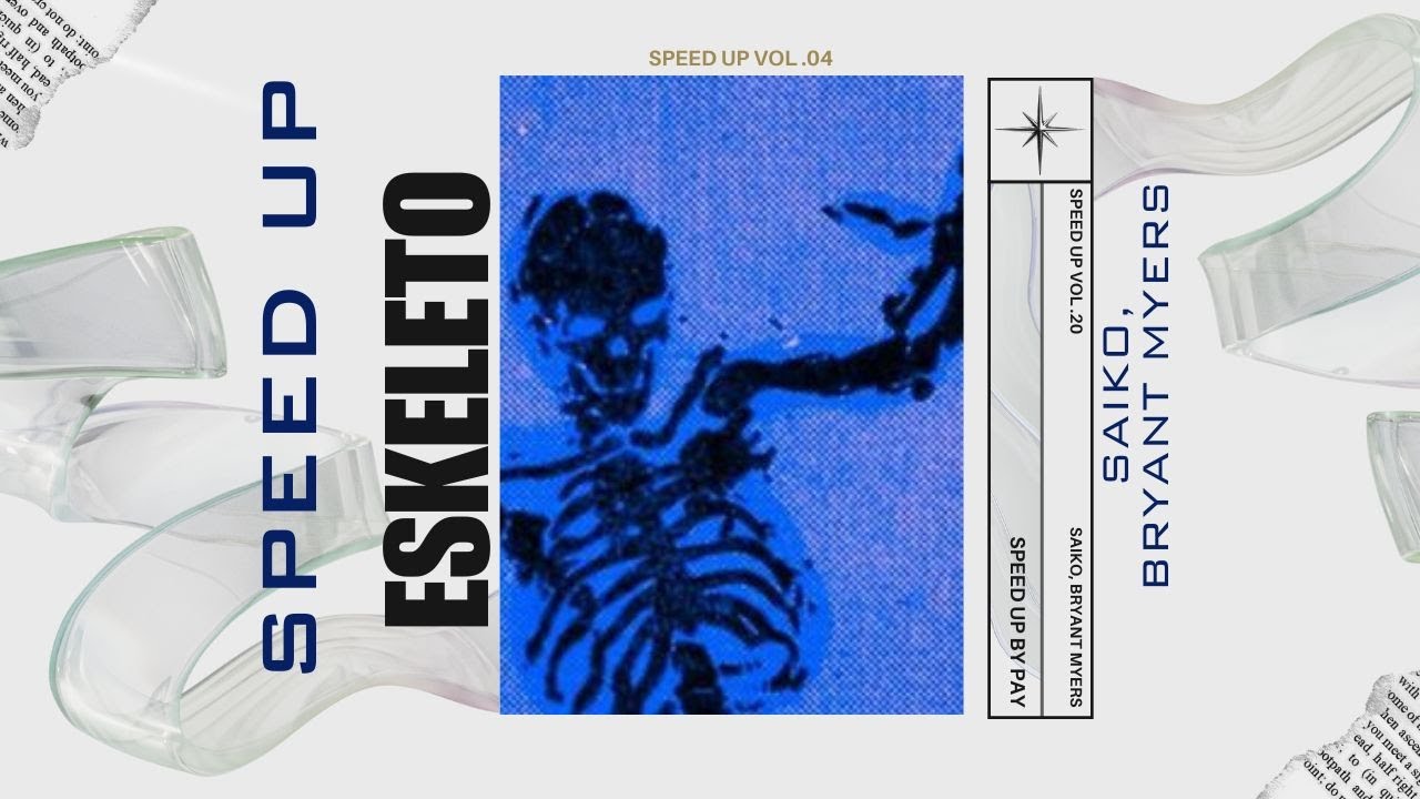 ESKELETO - Speed Up | Pay - SAIKO, Bryant Myers