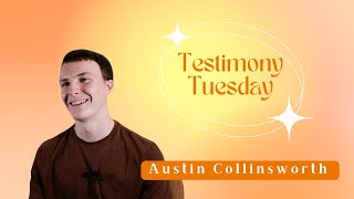 Testimony Tuesday - Austin Collinsworth
