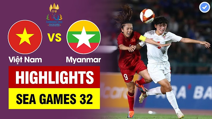 🔴Highlights | Việt Nam vs Myanmar | Chung Kết | Huỳnh Như xé lưới Myanmar
