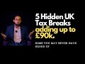 5 Hidden UK Tax Breaks adding up to £90k (EP. 5 - 100 Ethical Wealth Hacks)