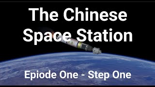 The Chinese Space Station - Step One (#1)