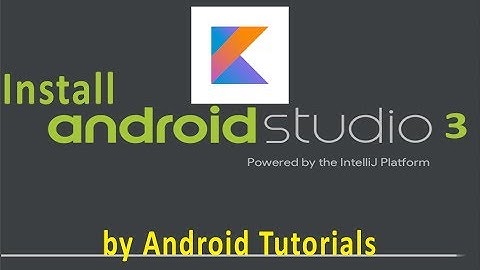 How to install Android Studio 3.0 2017