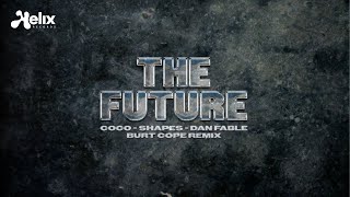 Coco, Shapes, Dan Fable - The Future (Burt Cope Remix) [Visualizer] [Helix Records]