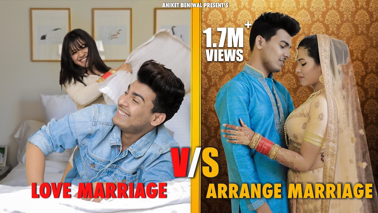 arranged marriage or love marriage which is better