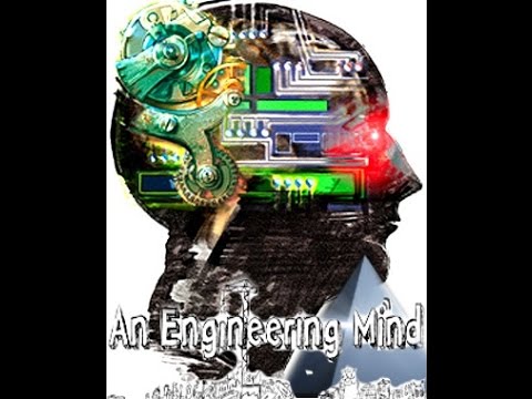 The Engineering of a Mind~PART 1~ - YouTube